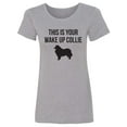 thumbnail image 1 of This Is Your Wake Up Collie Womens crewneck tee, 1 of 2