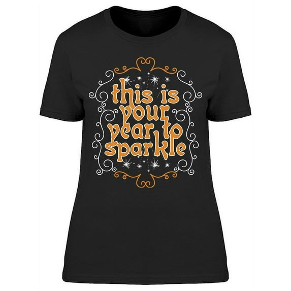 This Is Your Year T-Shirt Women -Image by Shutterstock, Female x-Large