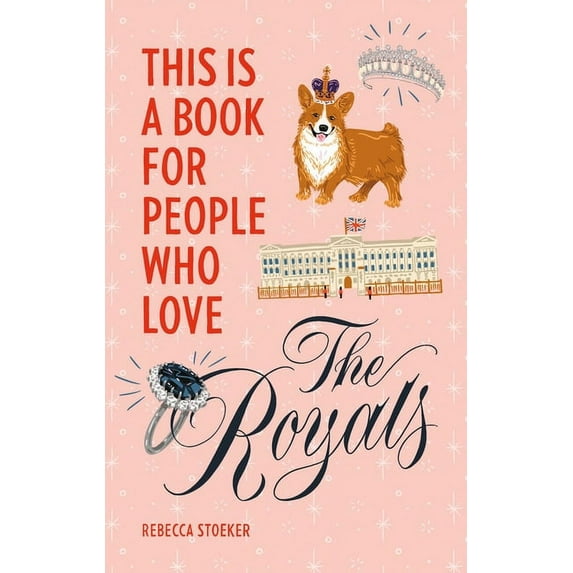 This Is a Book for People Who Love This Is a Book for People Who Love the Royals, (Hardcover)