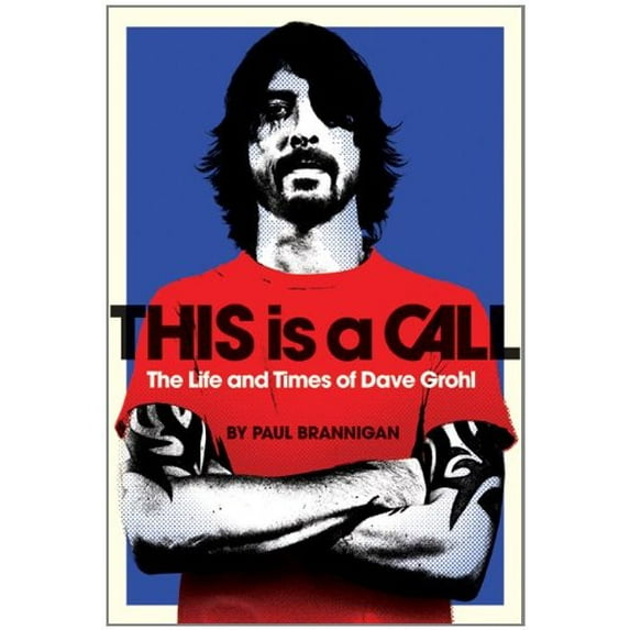 Pre-Owned This Is a Call: The Life and Times of Dave Grohl (Paperback) 0007454333 9780007454334