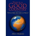 thumbnail image 1 of This Is a Good Country: Welcome to the Congo (Paperback), 1 of 1
