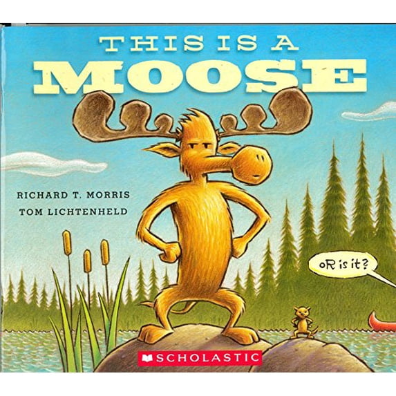 Pre-Owned This Is a Moose (Paperback) 0545882753 9780545882750