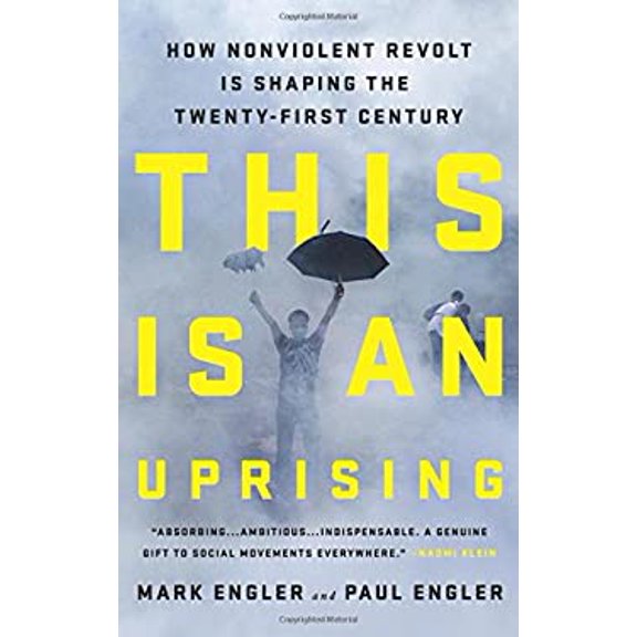Pre-Owned This Is an Uprising: How Nonviolent Revolt Is Shaping the Twenty-First Century (Hardcover) 1568587333 9781568587332