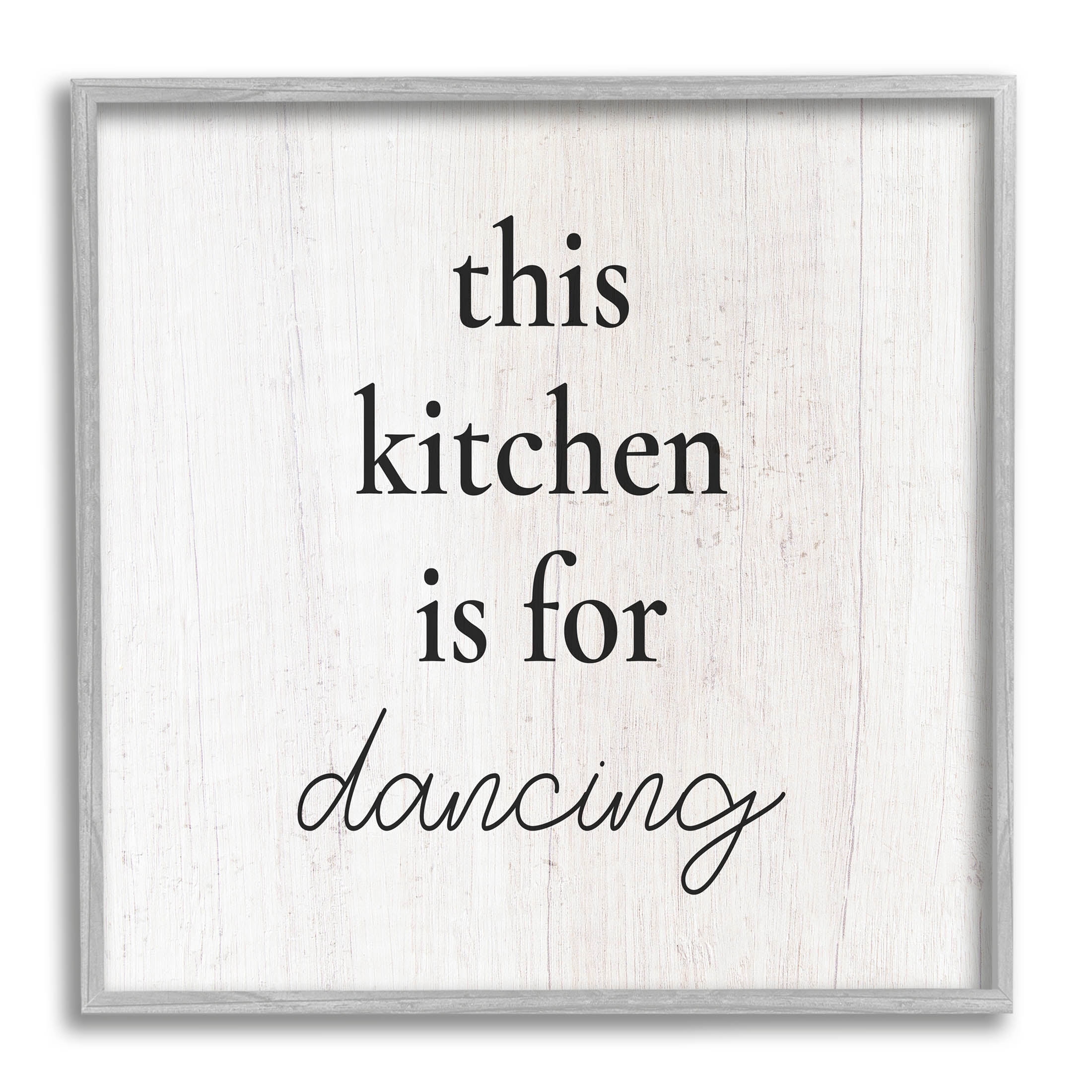 This Kitchen Is For Dancing Phrase Inspirational Graphic Art Gray Framed Art Print Wall Art