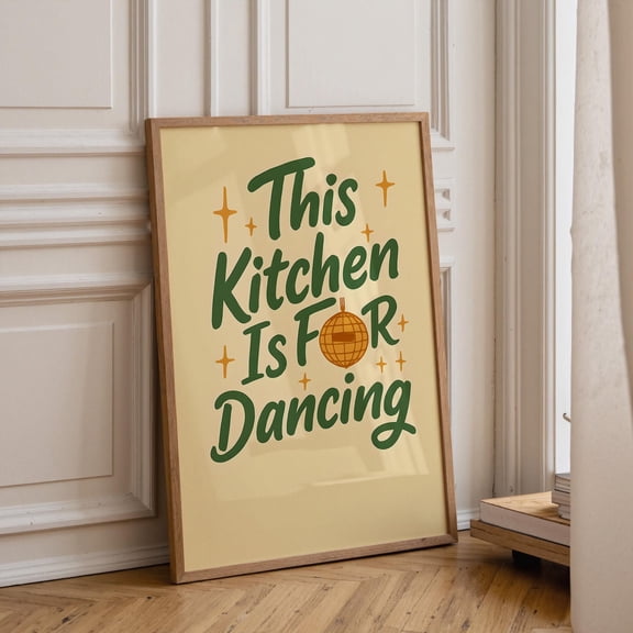 This Kitchen is for Dancing Poster, Kitchen Quote Poster, Wall Art, Funny Quote, Funny Wall Art, Kitchen Wall Art, Green , Poster Print Only