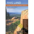 thumbnail image 1 of This Land : A Guide to Central National Forests (Edition 1) (Paperback), 1 of 1