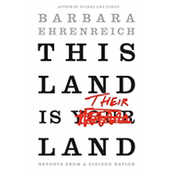 This Land Is Their Land : Reports from a Divided Nation