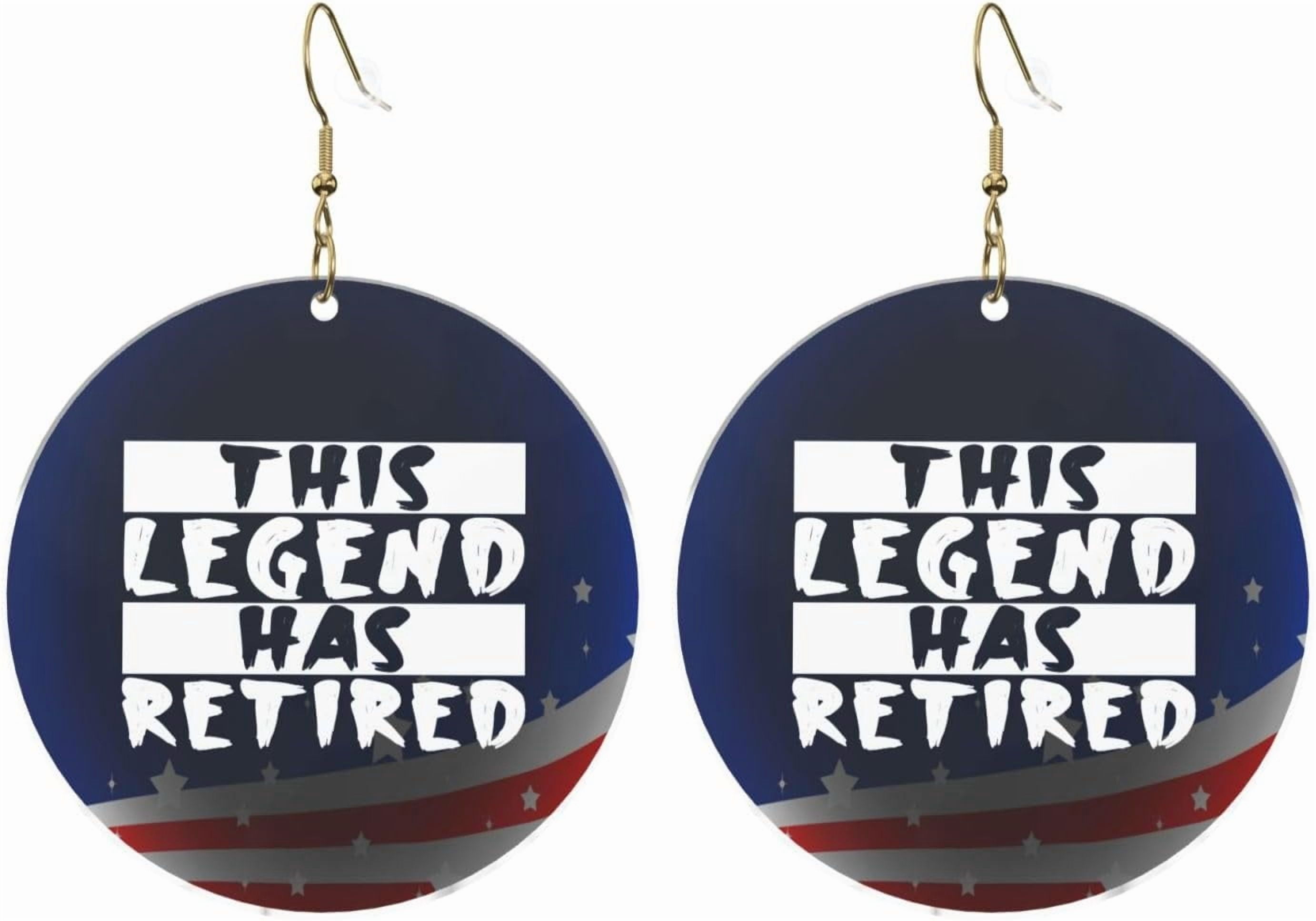 This Legend Has Premium Retired Retirement Contemporary Round Acrylic Earrings Lightweight Versatile For All Occasions[j916]