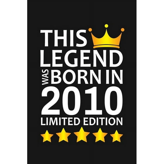 This Legend Was Born In 2010 Limited Edition : Happy 10th Birthday 10 Year Old Birthday Gift (Paperback)