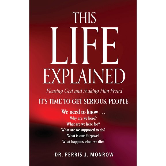 This Life Explained, (Paperback)