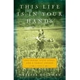 thumbnail image 1 of Pre-Owned This Life Is in Your Hands: One Dream, Sixty Acres, and a Family Undone (Hardcover) 0061958328 9780061958328, 1 of 1