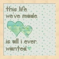 thumbnail image 1 of This Life We've Made by Pamela J. Wingard, Framed Wall Art, 13.25W x 13.25H, 1 of 1