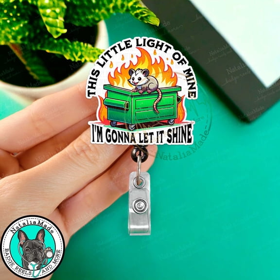 This Little Light Of Mine Badge Reel, Funny Dumpster Fire Possum Retractable Badge Reel, Heavy Duty, MRI Safe, Gift for Healthcare Workers