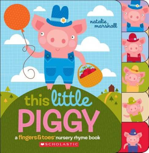 Pre-Owned This Little Piggy: A Fingers Toes Nursery Rhyme Book, (Hardcover)
