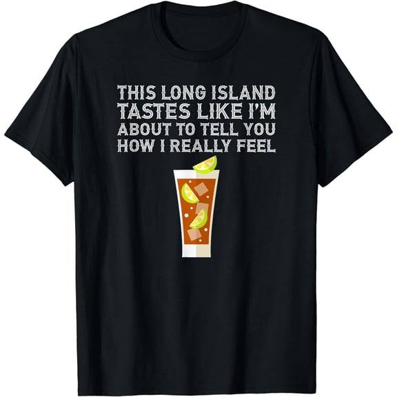This Long Island Iced Tea Tastes Drink Alcohol Cocktail Cool T-Shirt