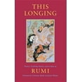 thumbnail image 1 of This Longing : Poetry, Teaching Stories, and Letters of Rumi (Paperback), 1 of 1