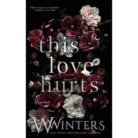 Pre-Owned This Love Hurts (Paperback) by Willow Winters