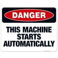 thumbnail image 1 of This Machine Starts Automatically Sign, OSHA Danger Sign, 24x30 Aluminum, 1 of 1