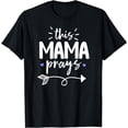 thumbnail image 1 of This Mama Prays Mother's Day Faith T-Shirt, 1 of 4