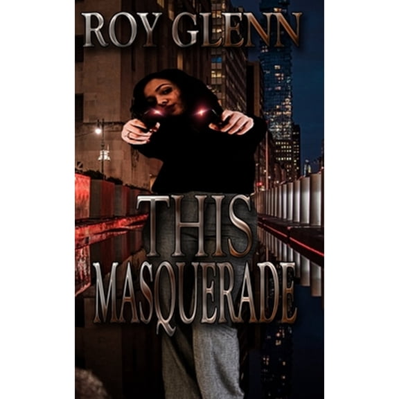 This Masquerade (Paperback) by Roy Glenn