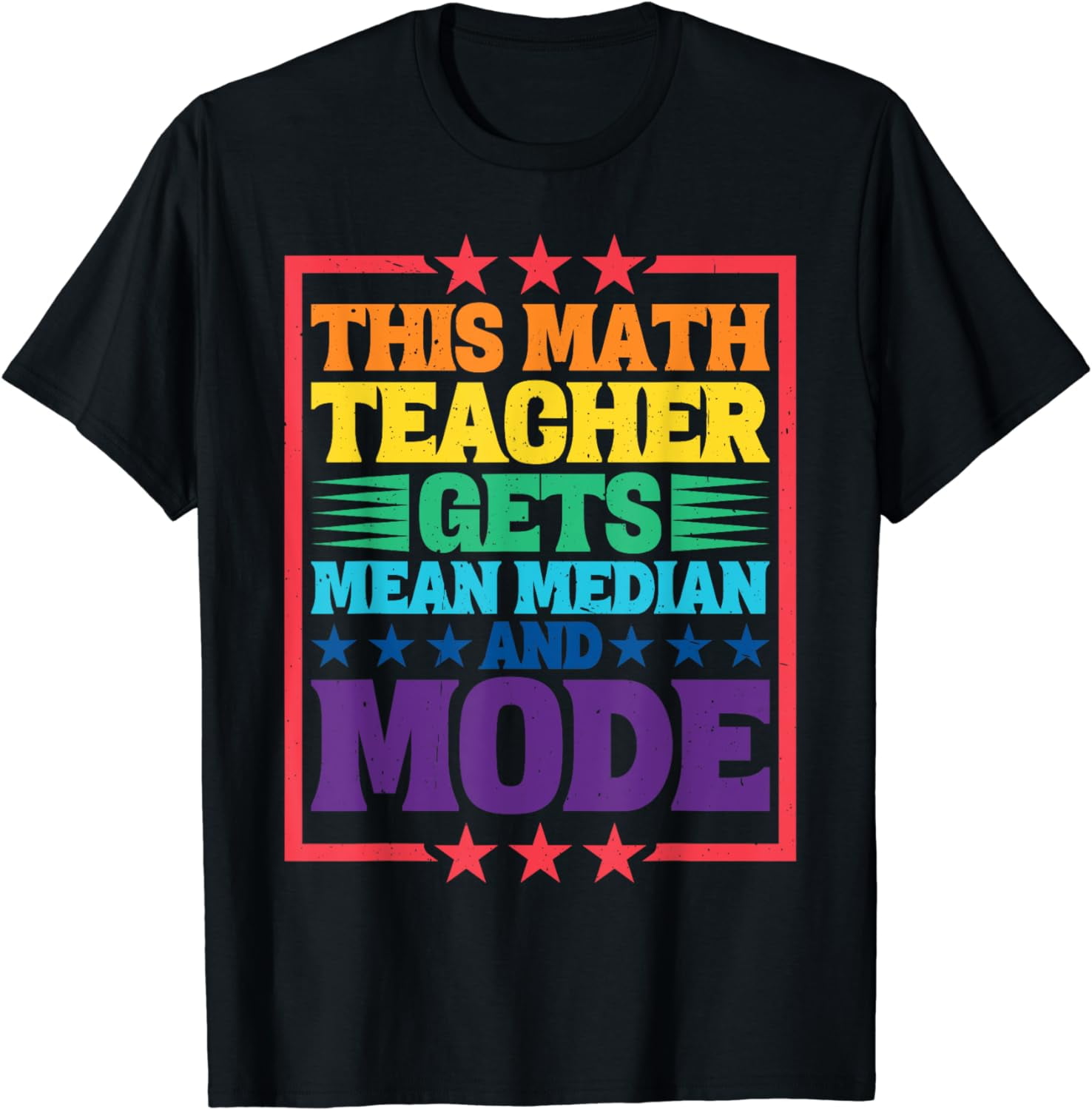 This Math Teacher Gets Mean Median And Mode - T-Shirt - Walmart.com