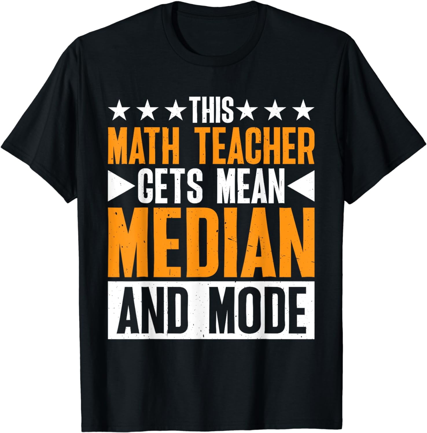This Math Teacher Gets Mean Median And Mode -- T-Shirt - Walmart.com