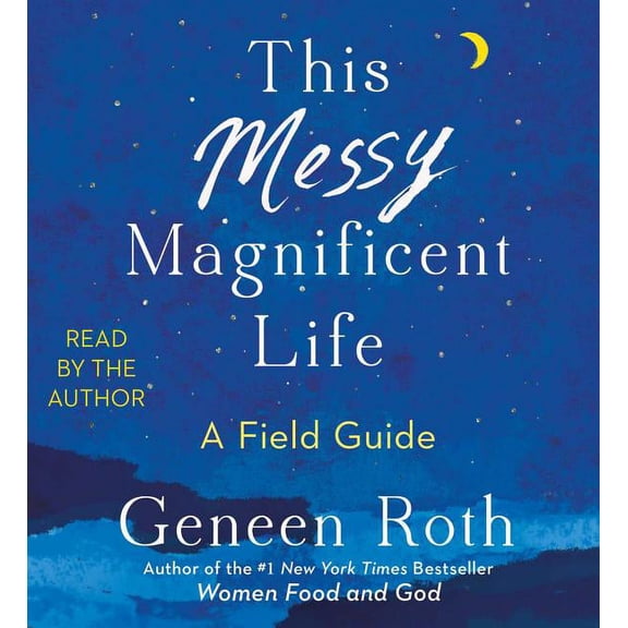 This Messy Magnificent Life : A Field Guide (CD-Audio)
