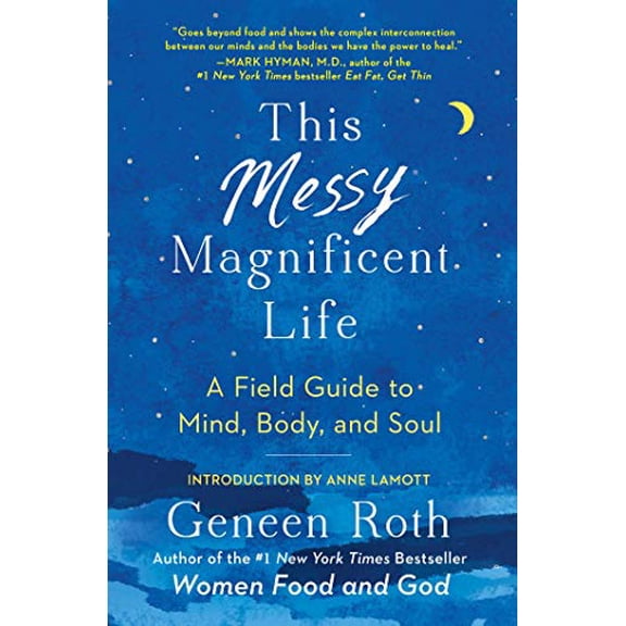 Pre-Owned This Messy Magnificent Life : A Field Guide to Mind, Body, and Soul (Paperback)