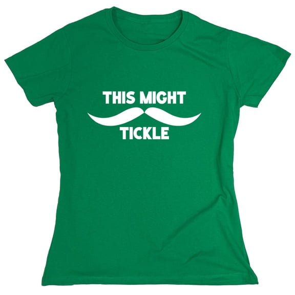 This Might Tickle Sarcastic Humor Novelty Funny Women's Casual Tees