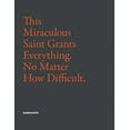 thumbnail image 1 of This Miraculous Saint Grants Everything. No Matter How Difficult. (Hardcover), 1 of 1