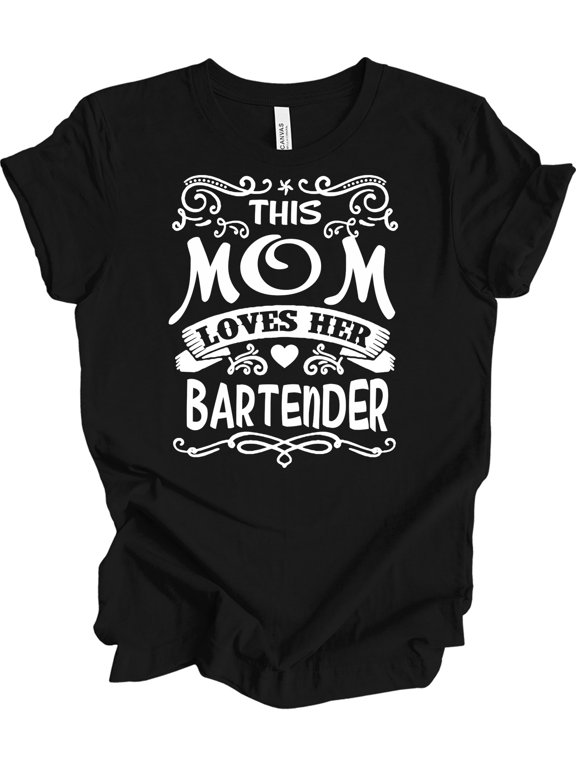 This Mom Loves Her Bartender Funny T-Shirt Gift