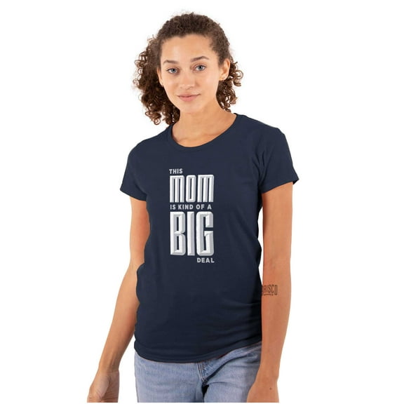 This Mom is Kind of a Big Deal Womens Fitted Plus Size Graphic Tee Brisco Brands 2X