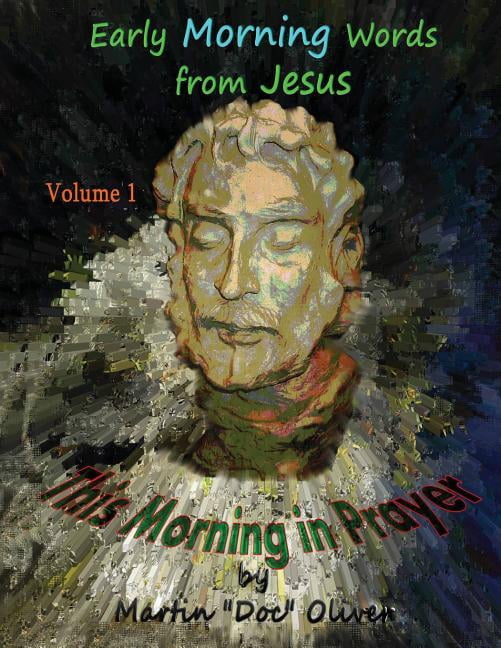 This Morning in Prayer: Volume 1 (Chinese Version): Early Morning Words from Jesus Christ, (Paperback)
