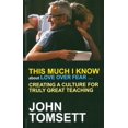 thumbnail image 1 of This Much I Know About Love over Fear : Creating a Culture for Truly Great Teaching, 1 of 1
