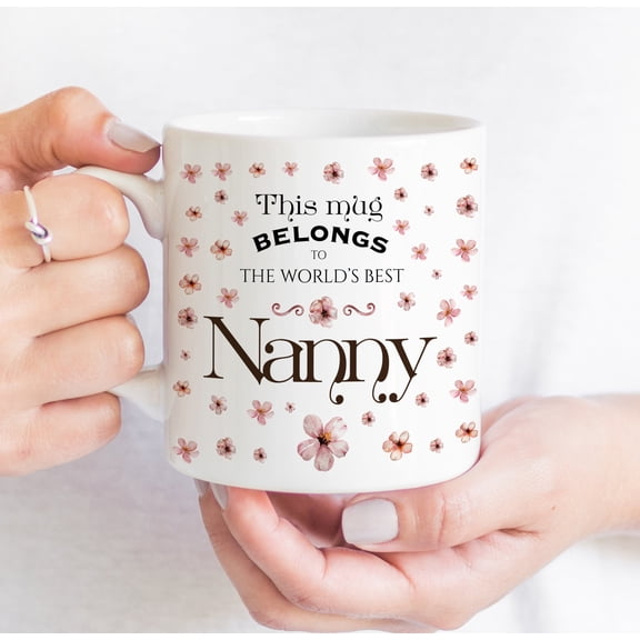 This Mug Belongs To The World's Best Nanny, Christmas Gift for Grandma, Mother's Day, Floral Coffee Cup