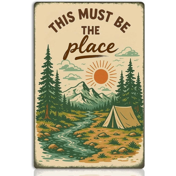 This Must Be The Place Camping Vintage Tin Wall Sign, Rustic Happy Camper Adventure Decor for RV, Cabin, Bedroom or Living Room, 8x12 Inch
