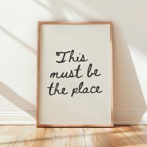This Must Be The Place Typography Poster, 16x24 UNFRAMED