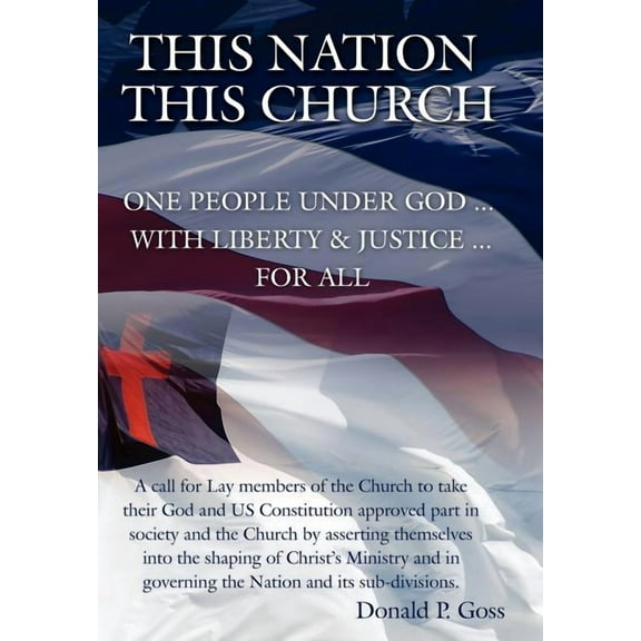 This Nation/This Church: One People Under God ... with Liberty and Justice ... For All, (Hardcover)