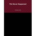 thumbnail image 1 of This Never Happened, (Paperback), 1 of 8