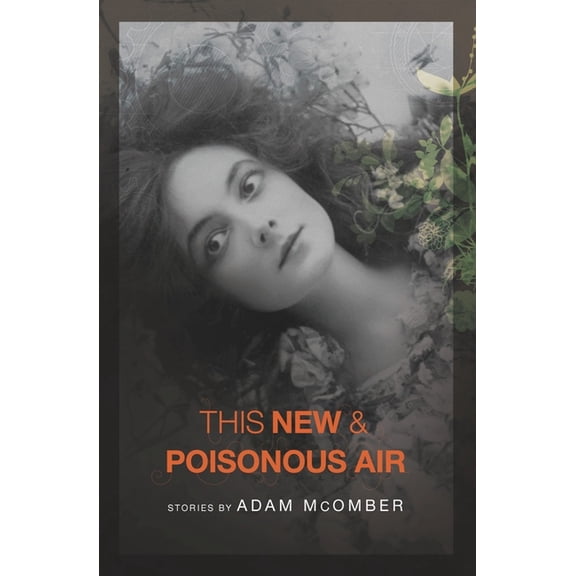 This New & Poisonous Air, (Paperback)