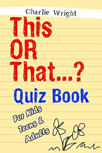Pre-Owned This OR That...? Quiz Book For Kids, Teens & Adults: (Best Gift For Girls and Boys, Stocking Stuffers for Kids) (Would You Rather Game Book) Paperback