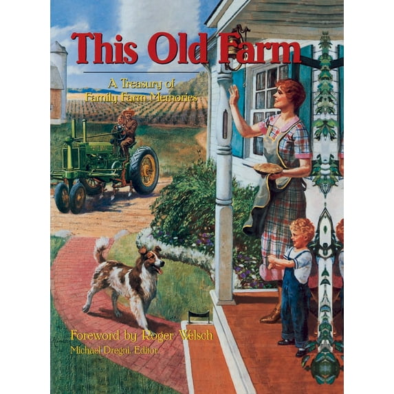 This Old Farm : A Treasury of Family Farm Memories (Hardcover)