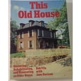 thumbnail image 1 of Pre-Owned This Old House: Restoring, Rehabilitating, and Renovating an Older House, 1 of 1