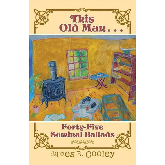 This Old Man . . .: Forty-FiveSeminal Ballads, (Paperback)