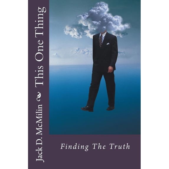 This One Thing Paperback 147938402X 9781479384020 Jack D. McMilin