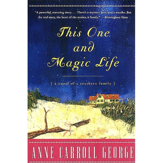 This One and Magic Life: A Novel of a Southern Family, (Paperback)