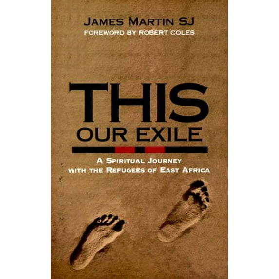 Pre-Owned This Our Exile: A Spiritual Journey With the Refugees of East Africa (Paperback) 1570752508 9781570752506