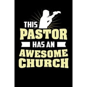 This Pastor Has An Awesome Church 120 Pages I 6x9 I Graph Paper 4x4 I Funny Faith, Religion & Catholicism Gifts Paperback