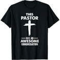 thumbnail image 1 of This Pastor Has An Awesome Congregation Pastor Appreciation T-Shirt, 1 of 3
