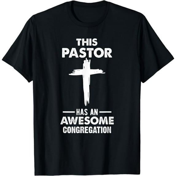 This Pastor Has An Awesome Congregation Pastor Appreciation T-Shirt